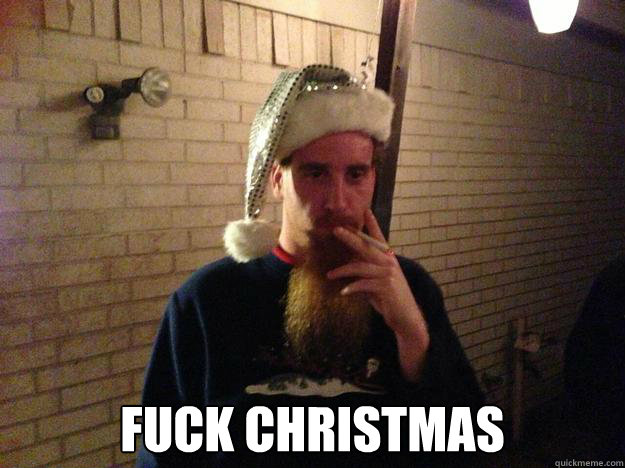 fuck christmas -