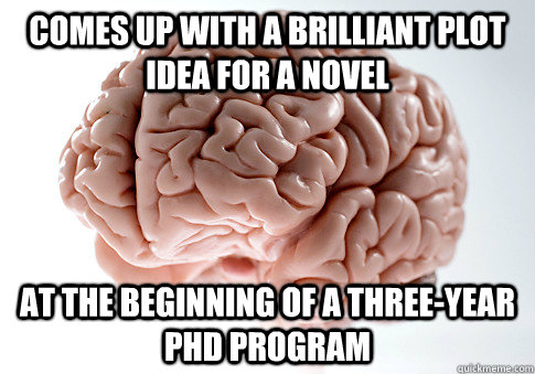 comes up with a brilliant plot idea for a novel at the begin - Scumbag Brain