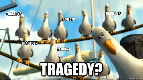 tragedy tragedy tragedy tragedy tragedy tragedy - Finding Nemo Seagulls
