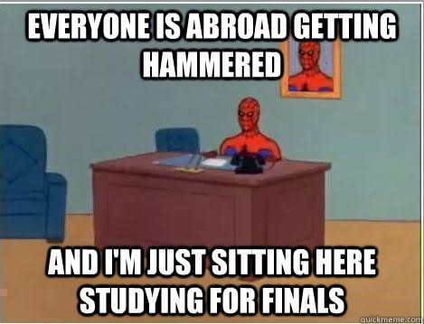 everyone is abroad getting hammered and im just sitting her - Desk Spiderman