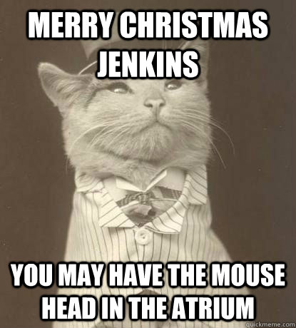 merry christmas jenkins you may have the mouse head in the a - Aristocat