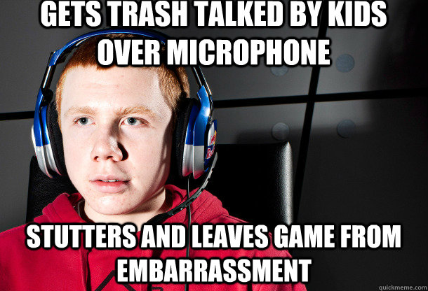 gets trash talked by kids over microphone stutters and leave - Socially Akward Gamer