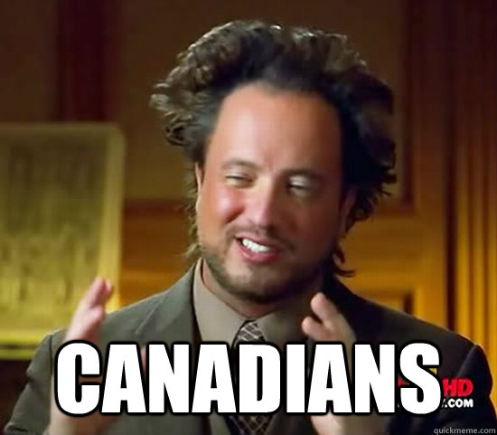 canadians - Ancient Aliens