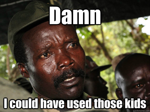 damn i could have used those kids - KONY 2013
