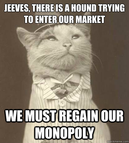 jeeves there is a hound trying to enter our market we must - Aristocat