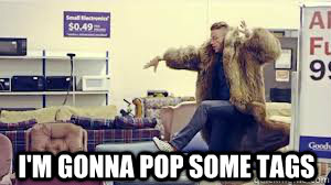im gonna pop some tags -