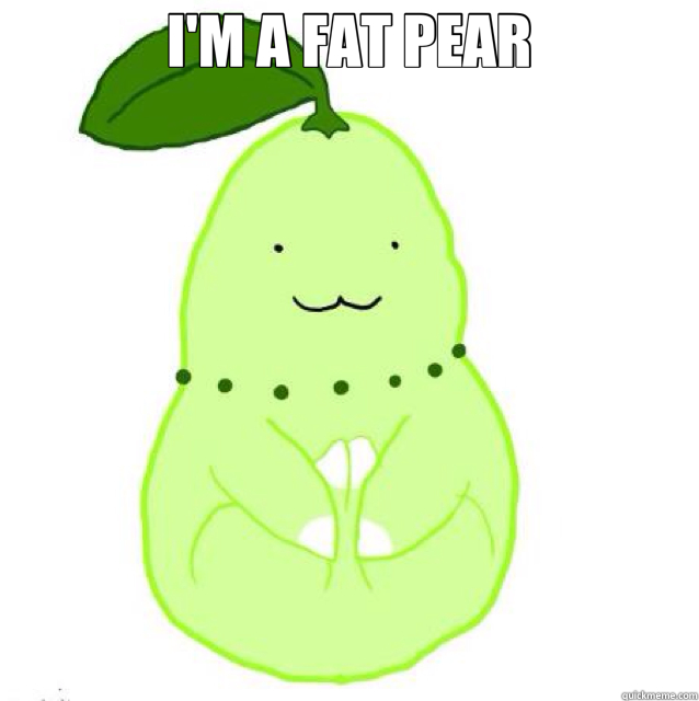 I'M A FAT PEAR - Vegetable pokemon