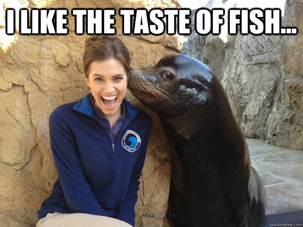 i like the taste of fish  - Crazy Secret