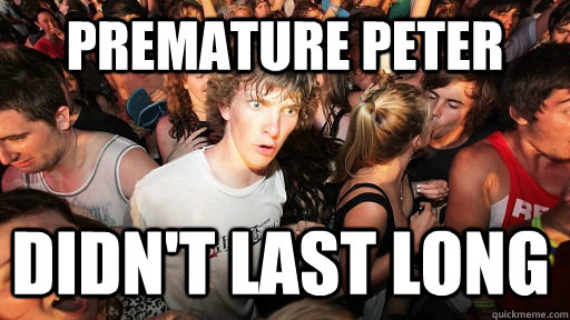 premature peter didnt last long - Sudden Clarity Clarence