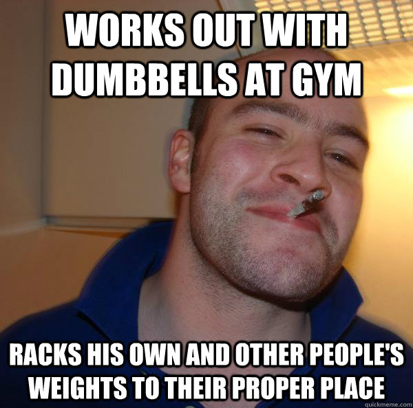 works out with dumbbells at gym racks his own and other peop - Good Guy Greg