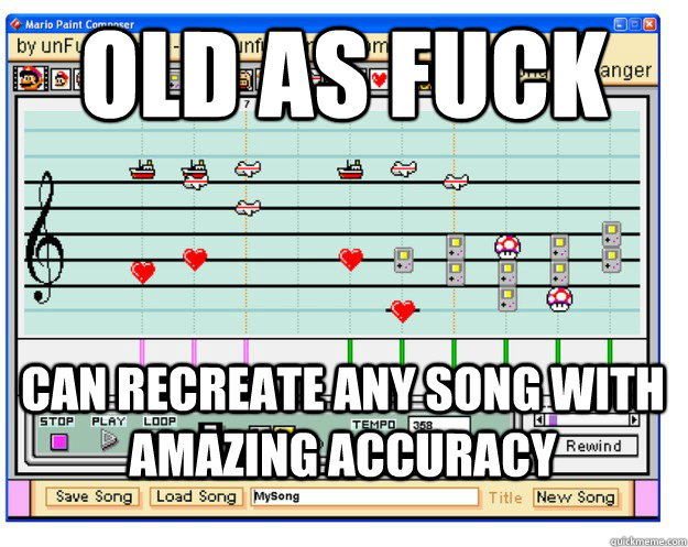 old as fuck can recreate any song with amazing accuracy -