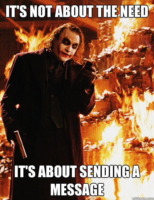 its not about the need its about sending a message -
