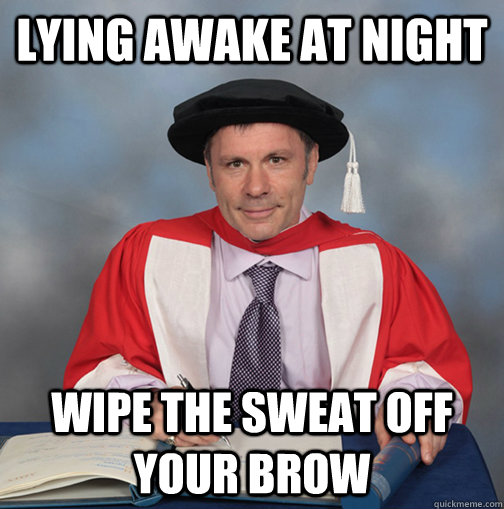 lying awake at night wipe the sweat off your brow - Advice Bruce Dickinson