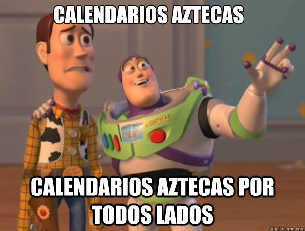 calendarios aztecas calendarios aztecas por todos lados - Toy Story