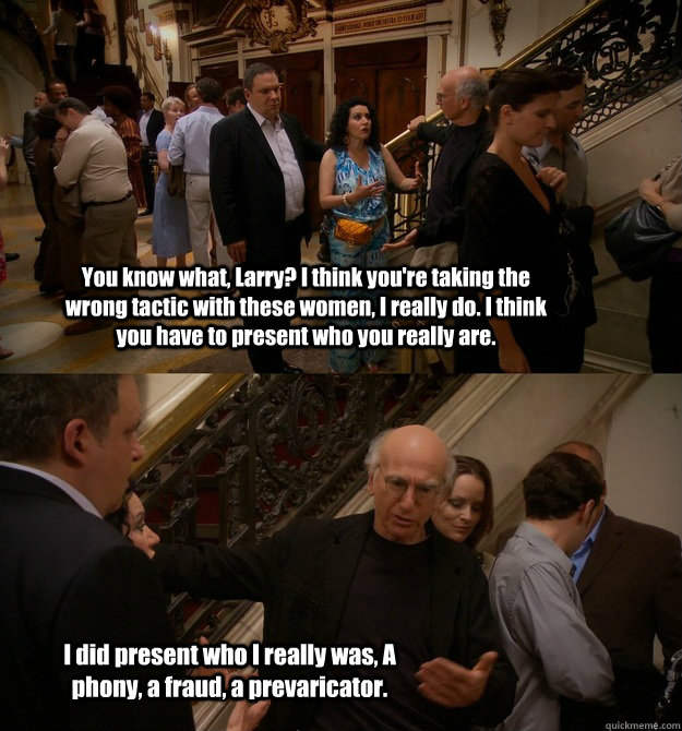 you know what larry i think youre taking the wrong tactic -