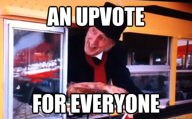 an upvote for everyone - Giving Mood Scrooge