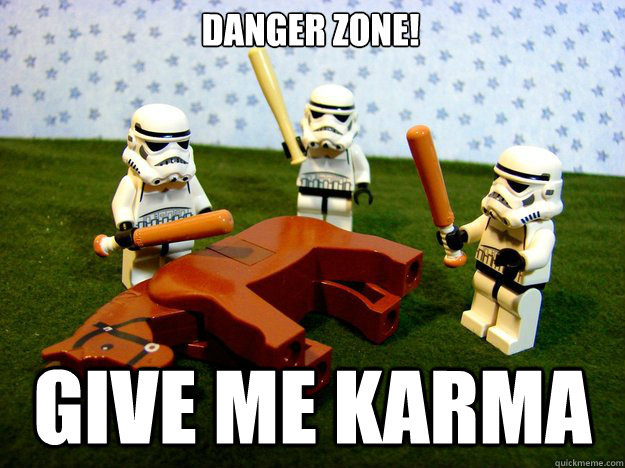 danger zone give me karma - Dead Horse