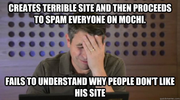 creates terrible site and then proceeds to spam everyone on  - Facepalm Matt Cutts