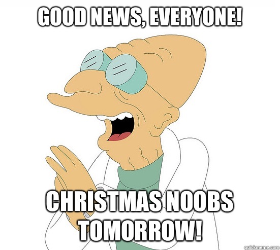 Good News Everyone Christmas noobs tomorrow - Futurama Farnsworth