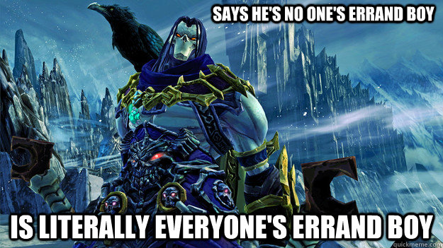 says hes no ones errand boy is literally everyones errand -