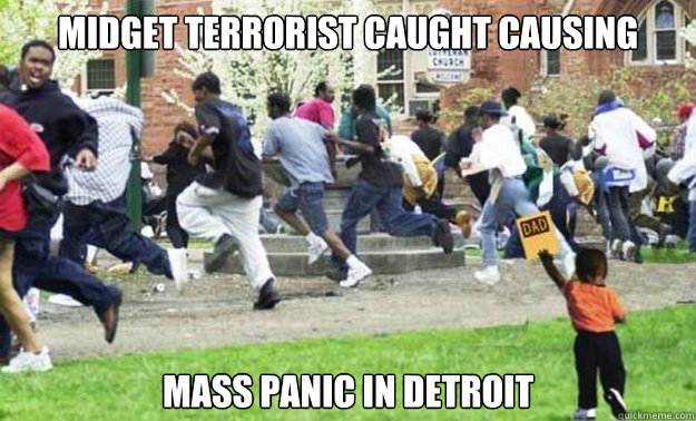 midget terrorist caught causing mass panic in detroit - Whos My Daddy