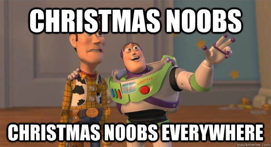 christmas noobs christmas noobs everywhere - Toy Story Everywhere