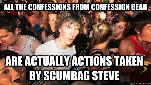 all the confessions from confession bear are actually action - Sudden Clarity Clarence