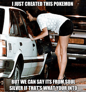 i just created this pokemon but we can say its from soul sil - Karma Whore