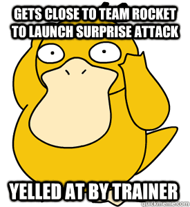 gets close to team rocket to launch surprise attack yelled a - psyduck