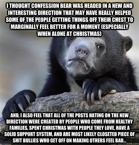 i thought confession bear was headed in a new and interestin - Confession Bear