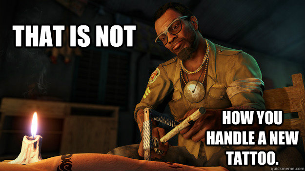 that is not how you handle a new tattoo -