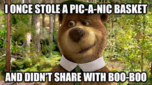 i once stole a picanic basket and didnt share with boobo - confession yogi bear