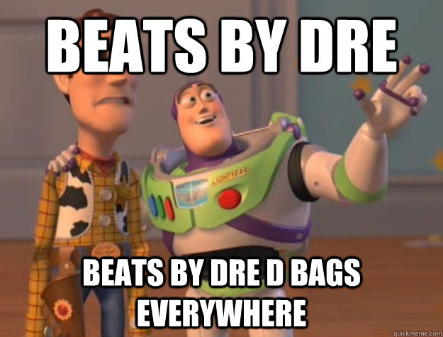 beats by dre beats by dre d bags everywhere - Buzz Lightyear