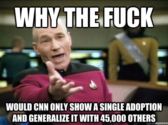 why the fuck would cnn only show a single adoption and gener - why the fuck picard