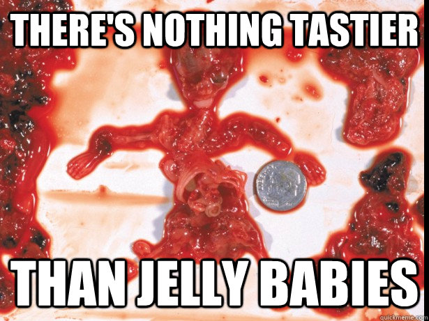theres nothing tastier than jelly babies - Its a shame theyre so fattening
