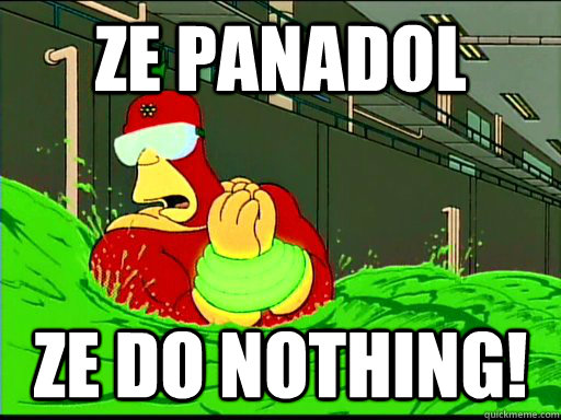 ze panadol ze do nothing - The Goggles Do Nothing