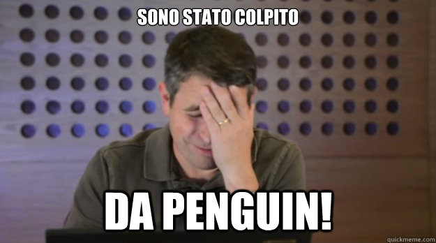 sono stato colpito da penguin - Facepalm Matt Cutts