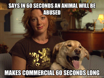 says in 60 seconds an animal will be abused makes commercial - Sarah Mclachlan