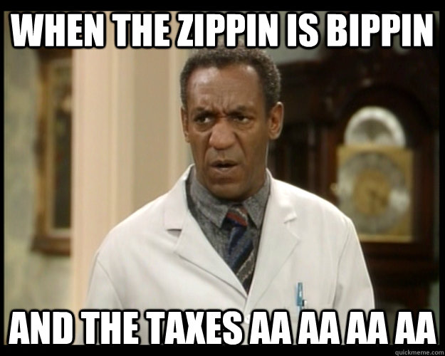 when the zippin is bippin and the taxes aa aa aa aa - Fiscal Cliff