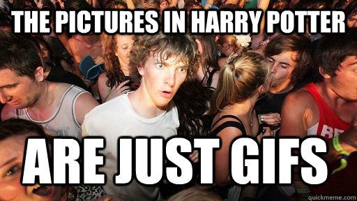 the pictures in harry potter are just gifs - Sudden Clarity Clarence