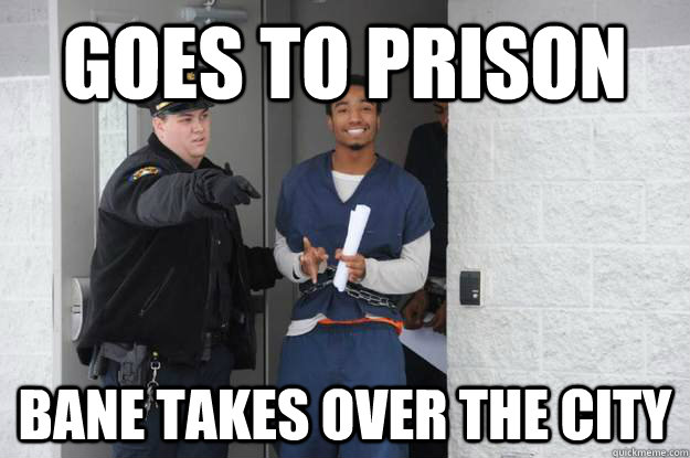 goes to prison bane takes over the city - Ridiculously Photogenic Prisoner