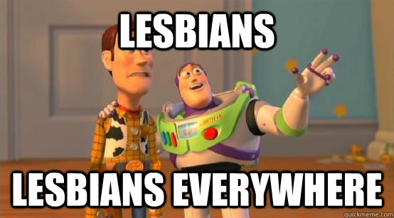 lesbians lesbians everywhere - Buzz Glitter