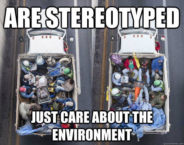 are stereotyped just care about the environment - misunderstood mexicans