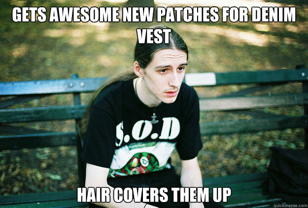 gets awesome new patches for denim vest hair covers them up - First World Metal Problems
