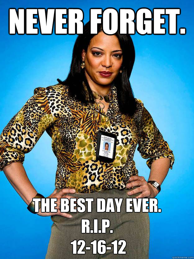 never forget the best day ever rip 121612 -
