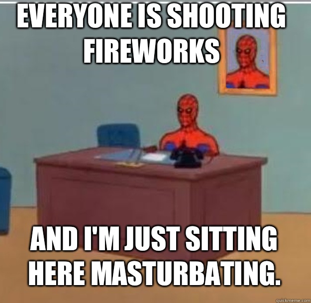 Everyone is shooting fireworks And Im just sitting here mast - Spider-Man Desk