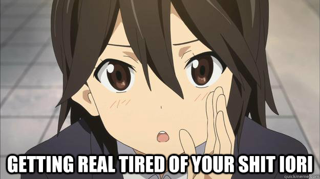 getting real tired of your shit iori - inaba confession