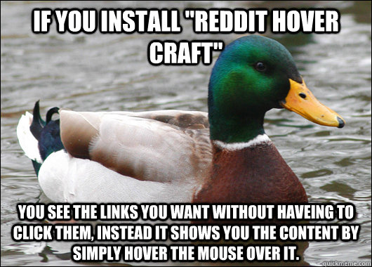 if you install reddit hover craft you see the links you wa - Actual Advice Mallard