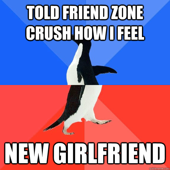 told friend zone crush how i feel new girlfriend - Socially Awkward Awesome Penguin