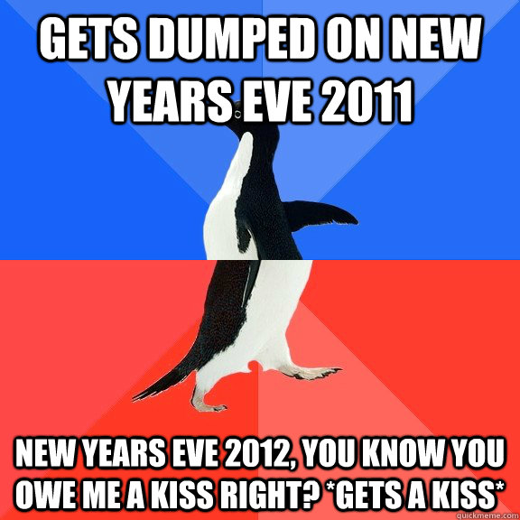 gets dumped on new years eve 2011 new years eve 2012 you kn - Socially Awkward Awesome Penguin